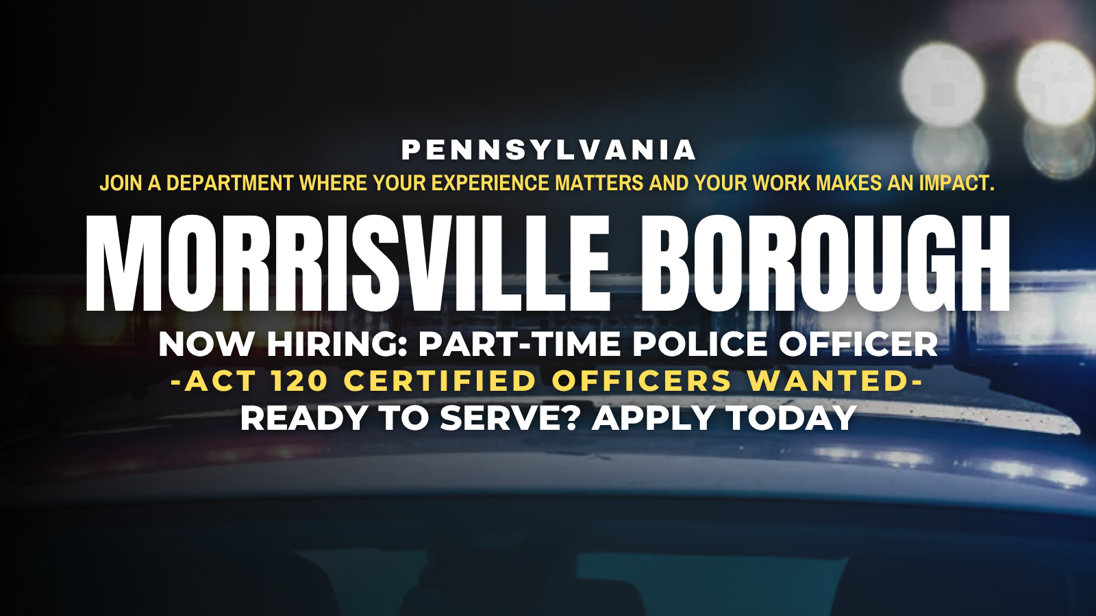 Morrisville Borough - ACT 120 Certified Police Officer